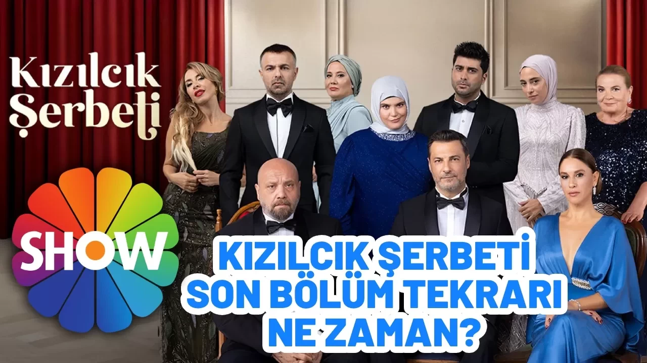 Kızılcık Şerbeti bölüm tekrarı ne zaman (2026)? Kızılcık şerbeti son bölüm tekrarı hangi gün?