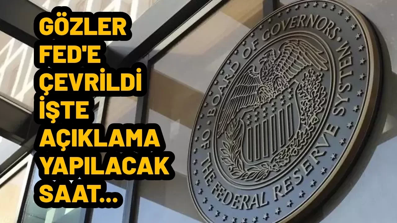 FED faiz kararı açıklaması ne zaman? Fed faizi düşürürse ne olur?
