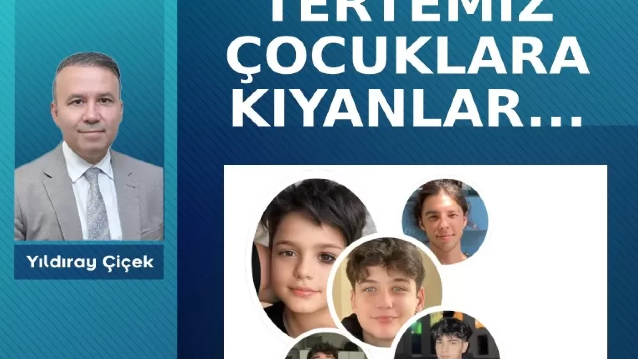 Tertemiz çocuklara kıyanlar…