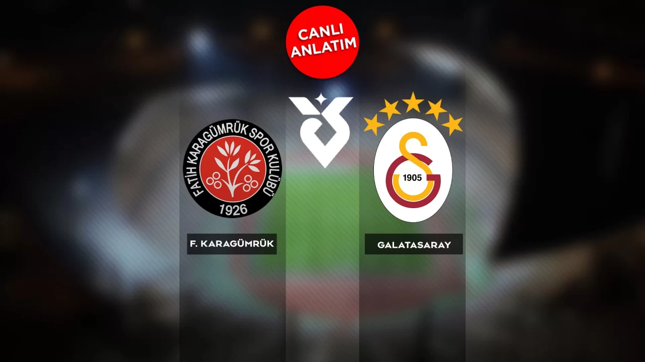 Süper Lig'de Fatih Karagümrük-Galatasaray maçı canlı anlatım | Canlı Skor