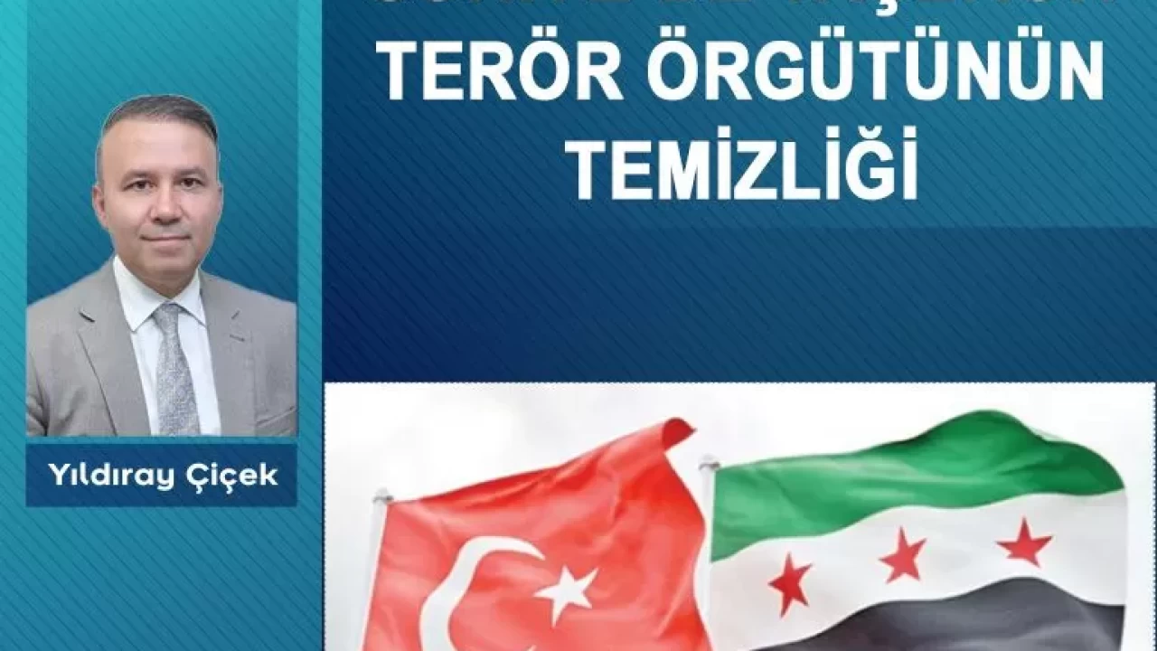 Suriye’de taşeron terör örgütünün temizliği
