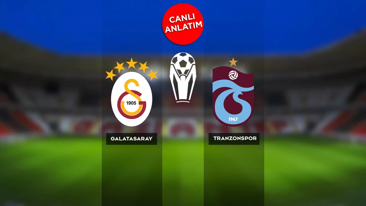 Süper Kupa yarı finalinde Galatasaray-Trabzonspor maçı canlı anlatım | Canlı Skor