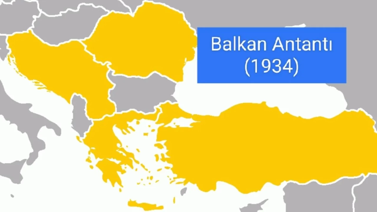Balkan Antantı Nedir? Üyeleri, Amaçları ve Önemi