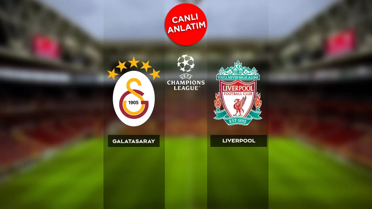 UEFA Şampiyonlar Ligi'nde Galatasaray-Liverpool maçı canlı anlatım | Canlı Skor
