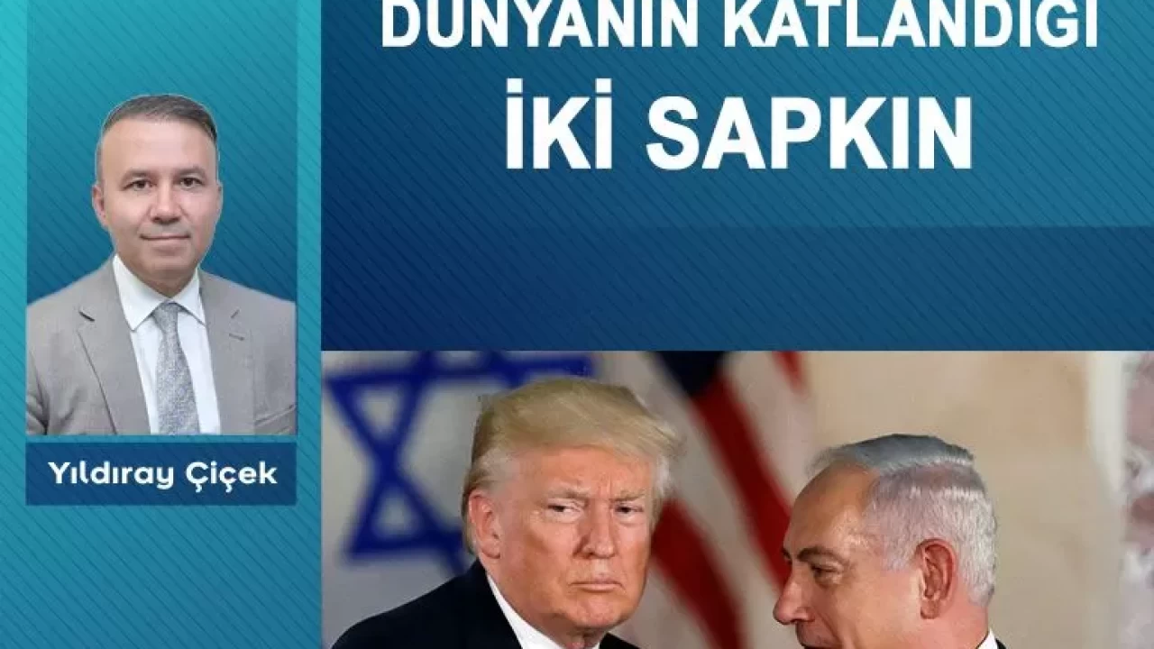 Dünyanın katlandığı iki sapkın