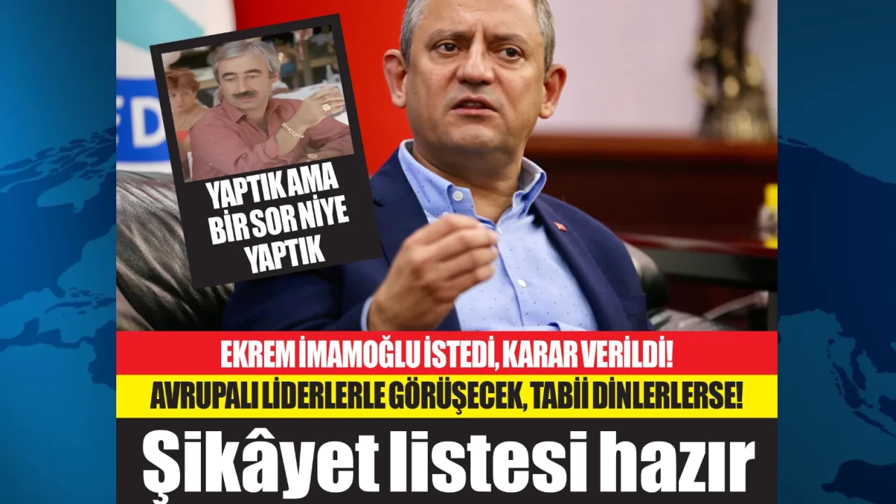 Ekrem İmamoğlu istedi, Özgür Özel Türkiye'yi şikâyet için yeniden yollara düştü...