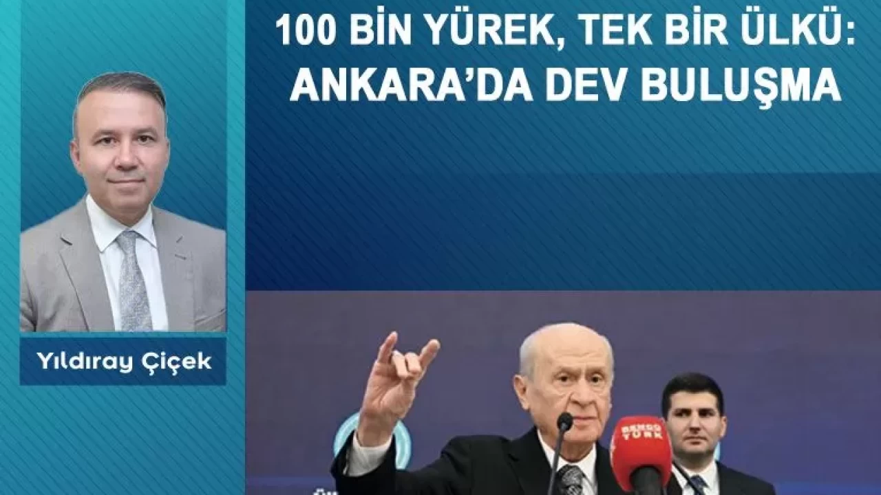 100 bin yürek, tek bir ülkü: Ankara’da dev buluşma