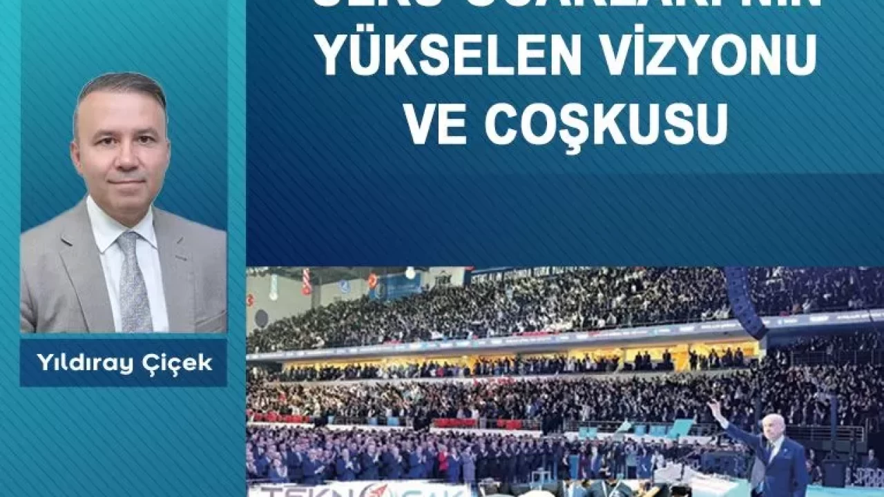 Ülkü Ocakları’nın yükselen vizyonu ve coşkusu