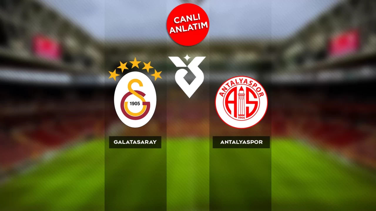 Süper Lig'de Galatasaray-Antalyaspor maçı canlı anlatım | Canlı Skor