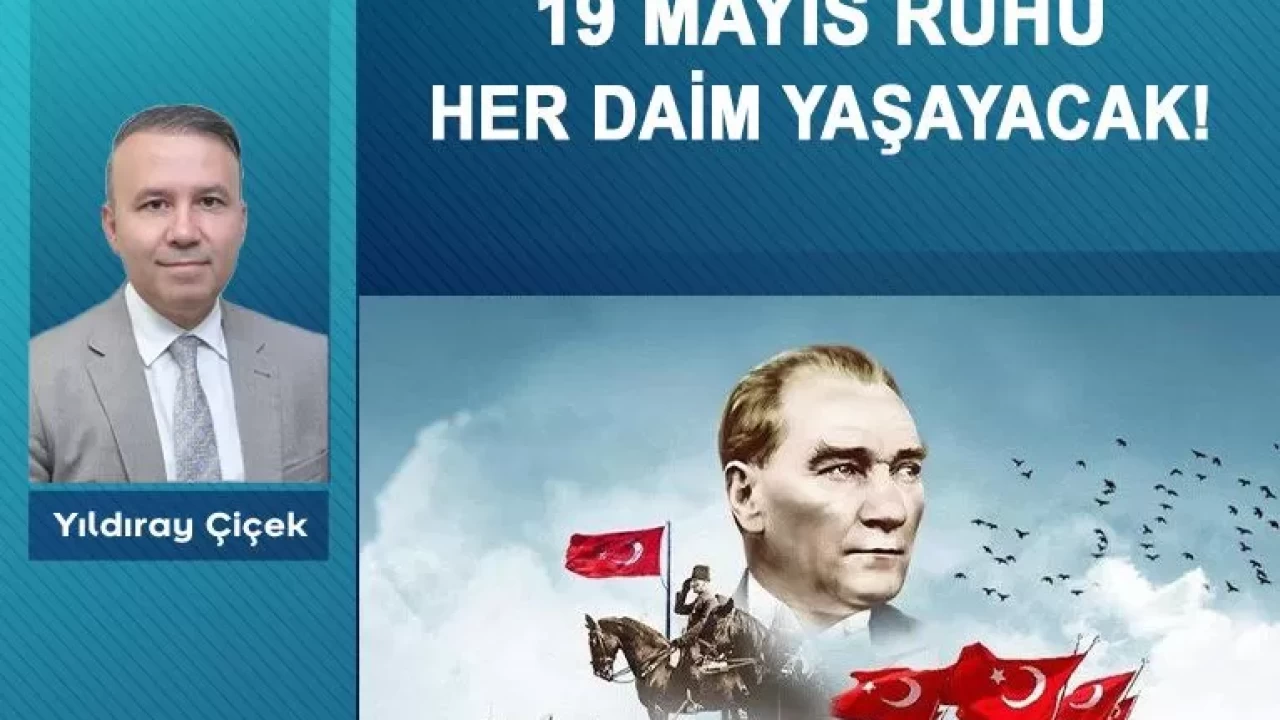 19 Mayıs ruhu her daim yaşayacak!