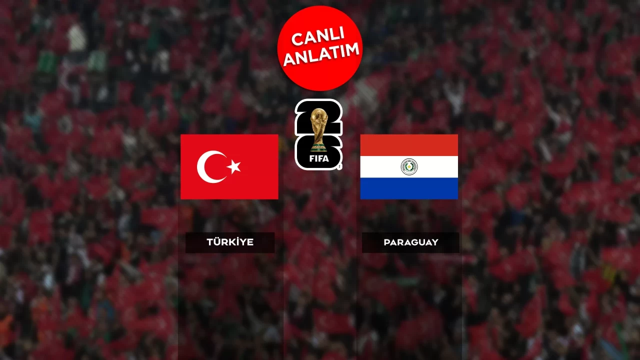 Türkiye - Paraguay maçı canlı anlatım | Canlı Skor