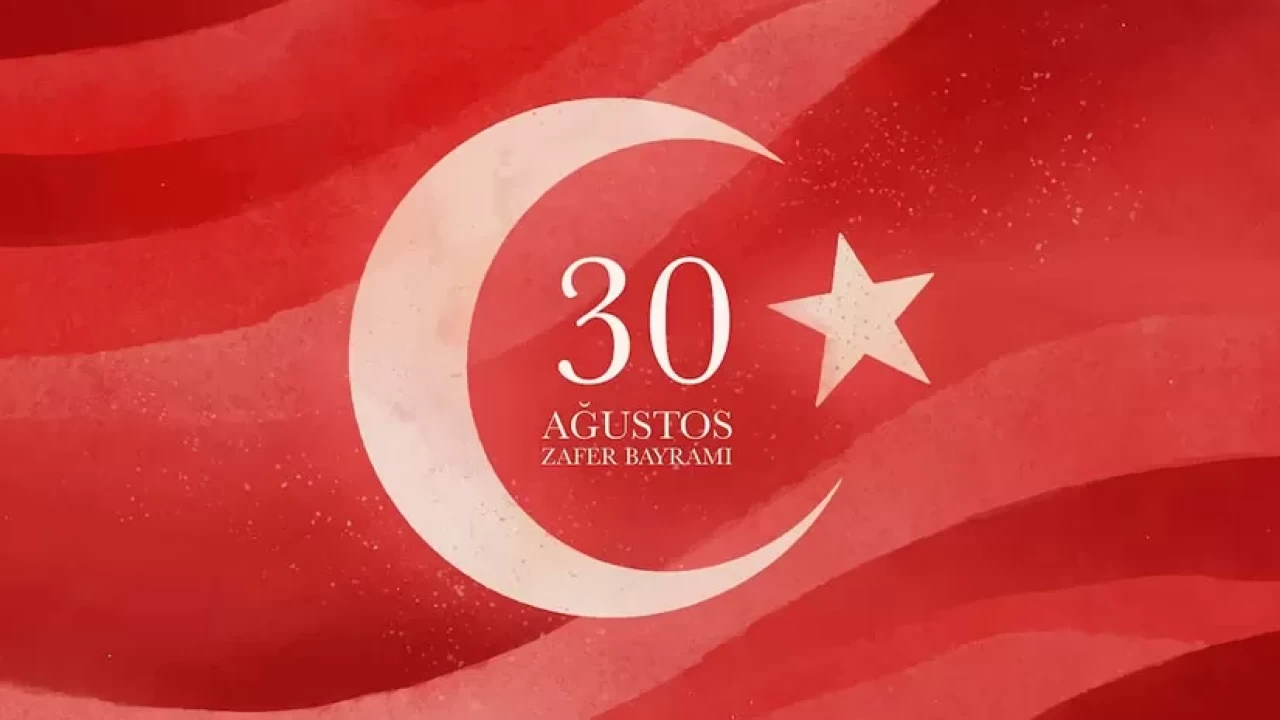 30 Ağustos Zafer Bayramı mesajları! Resimli, kısa, uzun ve resmi Zafer Bayramı mesajları