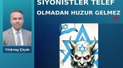 Siyonistler telef olmadan huzur gelmez