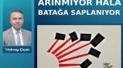 Arınmıyor hala batağa saplanıyor