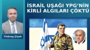 İsrail uşağı YPG’nin kirli algıları çöktü
