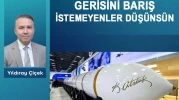 Gerisini barış istemeyenler düşünsün
