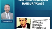 Sen nasıl geçmiştin Mansur Yavaş?