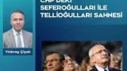 CHP’deki Seferoğulları ile Tellioğulları sahnesi