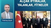 Alçak iftiralar, yalanlar, fitneler