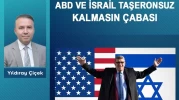 ABD VE İsrail taşeronsuz kalmasın çabası
