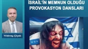 İsrail’in memnun olduğu provokasyon dansları