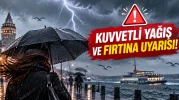İçişleri Bakanlığından 5 il için kuvvetli yağış ve fırtına uyarısı!