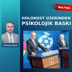 Holokost üzerinden psikolojik baskı