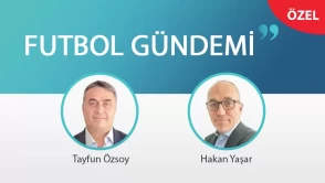 Tayfun Özsoy ve Hakan Yaşar; Futbol Gündemi’nde öne çıkanları değerlendirdi