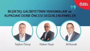 Tayfun Özsoy, Hakan Yaşar ve Ali Kunak; Beşiktaş-Galatasaray derbisinin yansımalarını ve kupadaki Fenerbahçe-Galatasaray derbisini değerlendirdi