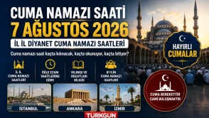 7 Ağustos 2026 İstanbul, Ankara, İzmir Diyanet Cuma namazı vakti ve kılınışı