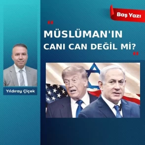 Müslüman’ın canı can değil mi?