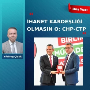 İhanet kardeşliği olmasın o: CHP-CTP