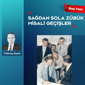 Sağdan sola Zübük misali geçişler