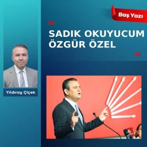 Sadık okuyucum Özgür Özel