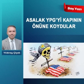 Asalak YPG’yi kapının önüne koydular