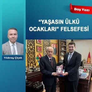 “Yaşasın Ülkü Ocakları” felsefesi