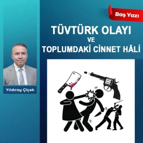 Tüvtürk olayı ve toplumdaki cinnet hâli