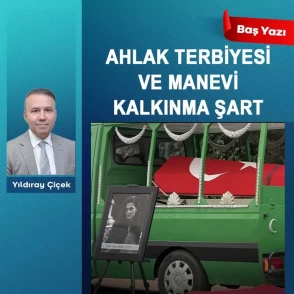 Ahlak terbiyesi ve manevi kalkınma şart