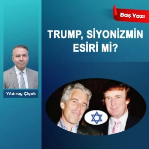 Trump, siyonizmin esiri mi?