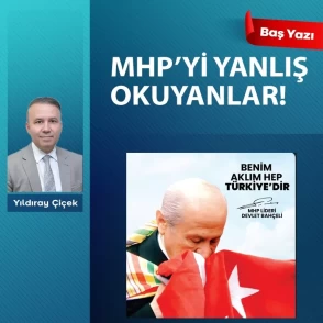 MHP’yi yanlış okuyanlar!