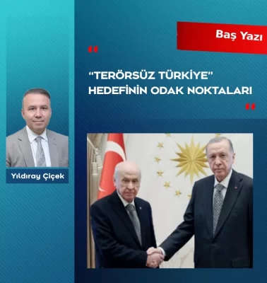 “Terörsüz Türkiye” hedefinin odak noktaları