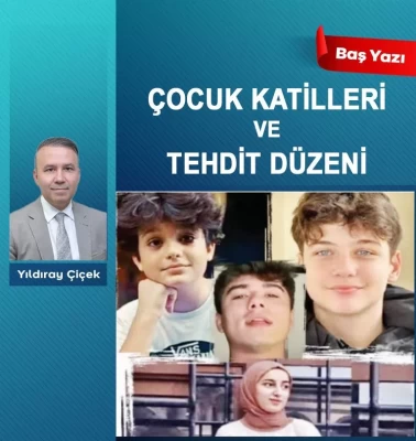 Çocuk katilleri ve tehdit düzeni