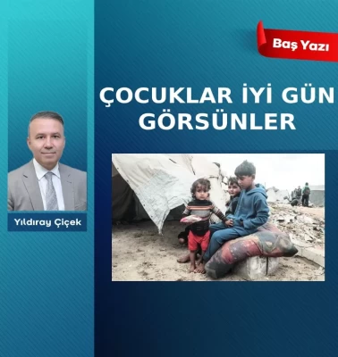 Çocuklar iyi gün görsünler