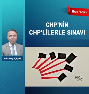 CHP’nin CHP’lilerle sınavı