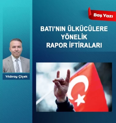 Batı'nın ülkücülere yönelik rapor iftiraları