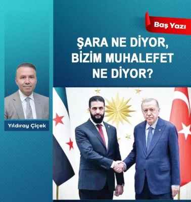 Şara ne diyor, bizim muhalefet ne diyor?