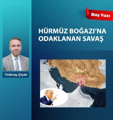Hürmüz Boğazı’na odaklanan savaş
