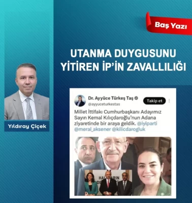 Utanma duygusunu yitiren İP’in zavallılığı