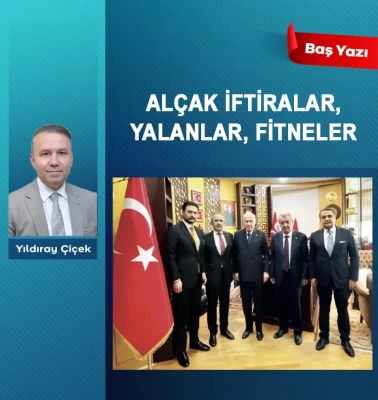 Alçak iftiralar, yalanlar, fitneler