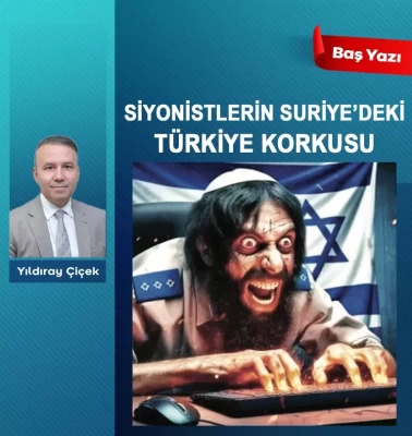Siyonistlerin Suriye'deki Türkiye korkusu